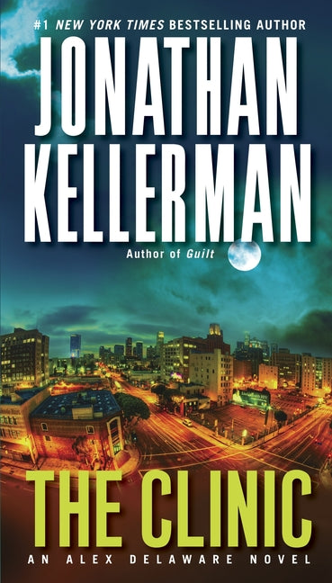 The Clinic by Kellerman, Jonathan