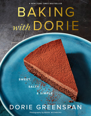 Baking with Dorie: Sweet, Salty & Simple by Greenspan, Dorie