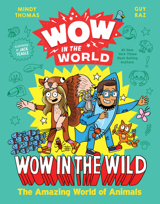 Wow in the World: Wow in the Wild: The Amazing World of Animals by Thomas, Mindy