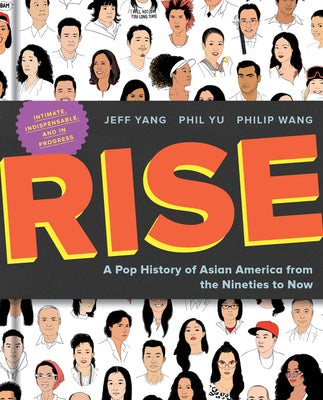 Rise: A Pop History of Asian America from the Nineties to Now by Yang, Jeff