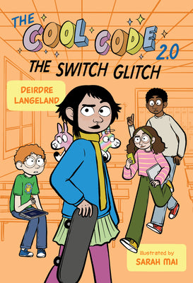 The Cool Code 2.0: The Switch Glitch by Langeland, Deirdre