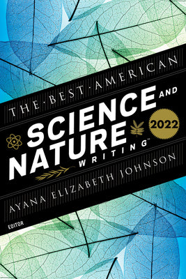 The Best American Science and Nature Writing 2022 by Johnson, Ayana Elizabeth