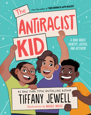 The Antiracist Kid: A Book about Identity, Justice, and Activism by Jewell, Tiffany