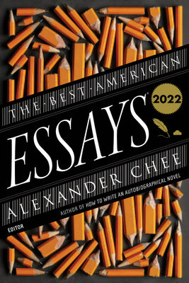 The Best American Essays 2022 by Chee, Alexander