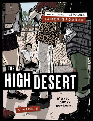 The High Desert: Black. Punk. Nowhere. by Spooner, James