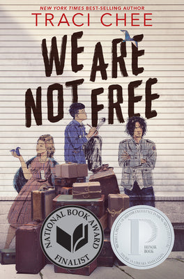 We Are Not Free by Chee, Traci