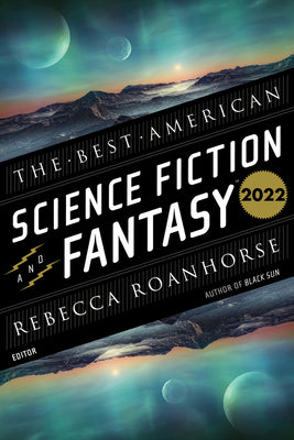 The Best American Science Fiction and Fantasy 2022 by Adams, John Joseph