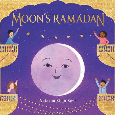 Moon's Ramadan by Kazi, Natasha Khan