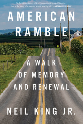 American Ramble: A Walk of Memory and Renewal by King, Neil