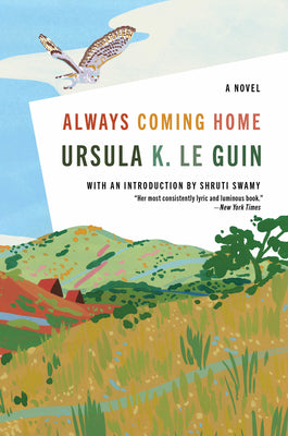 Always Coming Home by Le Guin, Ursula K.
