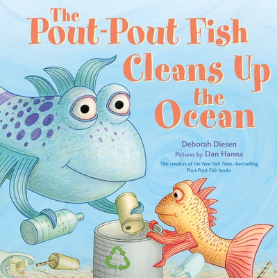 The Pout-Pout Fish Cleans Up the Ocean by Diesen, Deborah