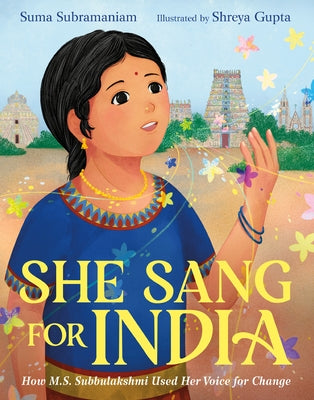 She Sang for India: How M.S. Subbulakshmi Used Her Voice for Change by Subramaniam, Suma