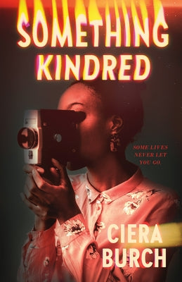 Something Kindred by Burch, Ciera