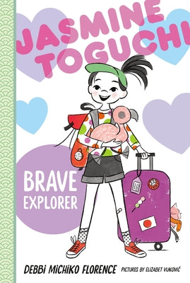 Jasmine Toguchi, Brave Explorer by Florence, Debbi Michiko