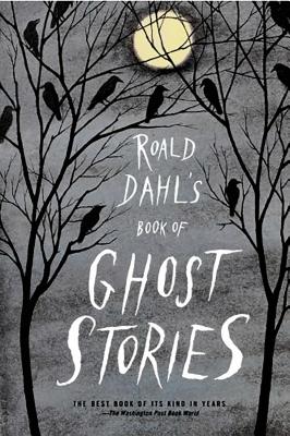 Roald Dahl's Book of Ghost Stories by Dahl, Roald
