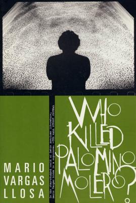 Who Killed Palomino Molero? by Llosa, Mario Vargas