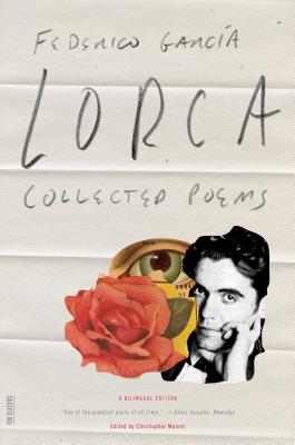 Collected Poems: A Bilingual Edition by García Lorca, Federico