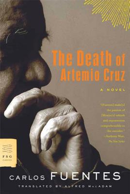 The Death of Artemio Cruz by Fuentes, Carlos