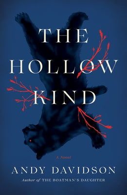 The Hollow Kind by Davidson, Andy