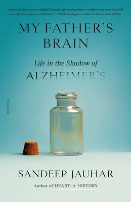 My Father's Brain: Life in the Shadow of Alzheimer's by Jauhar, Sandeep