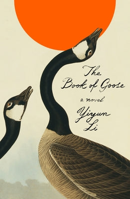 The Book of Goose by Li, Yiyun