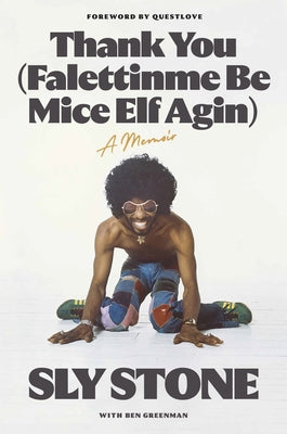Thank You (Falettinme Be Mice Elf Agin): A Memoir by Stone, Sly