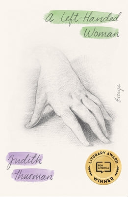 A Left-Handed Woman: Essays by Thurman, Judith