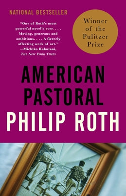 American Pastoral: American Trilogy (1) by Roth, Philip