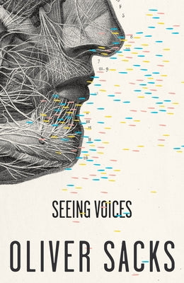 Seeing Voices by Sacks, Oliver