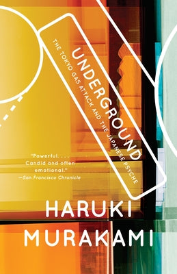 Underground: The Tokyo Gas Attack and the Japanese Psyche by Murakami, Haruki