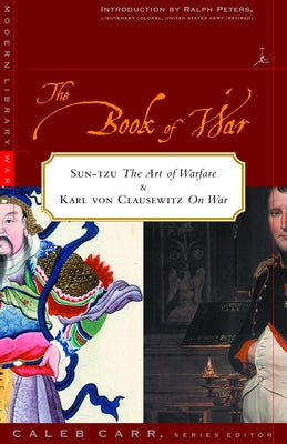 The Book of War: Includes the Art of War by Sun Tzu & on War by Karl Von Clausewitz by Sun Tzu