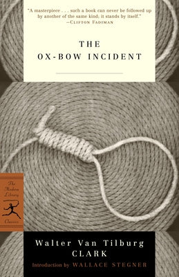 The Ox-Bow Incident by Clark, Walter Van Tilburg