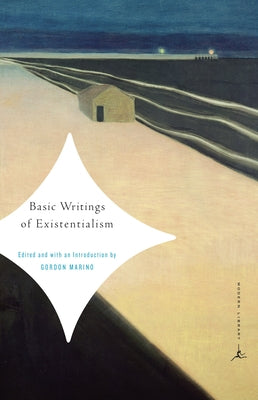Basic Writings of Existentialism by Marino, Gordon