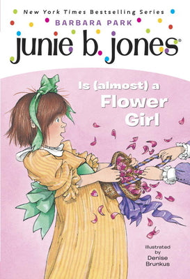 Junie B. Jones #13: Junie B. Jones Is (Almost) a Flower Girl by Park, Barbara