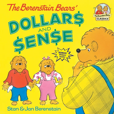 The Berenstain Bears' Dollars and Sense by Berenstain, Stan