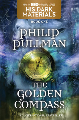 His Dark Materials: The Golden Compass (Book 1) by Pullman, Philip