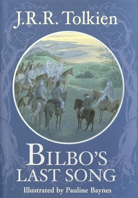 Bilbo's Last Song by Tolkien, J. R. R.