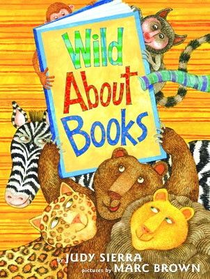 Wild about Books by Sierra, Judy