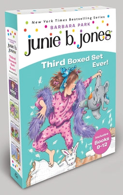 Junie B. Jones Third Boxed Set Ever!: Books 9-12 by Park, Barbara