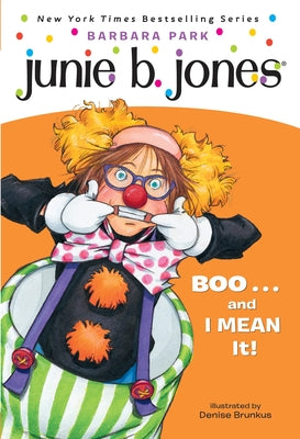 Junie B. Jones #24: Boo...and I Mean It! by Park, Barbara