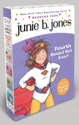Junie B. Jones Fourth Boxed Set Ever!: Books 13-16 by Park, Barbara