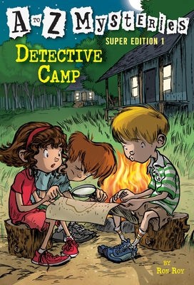 A to Z Mysteries Super Edition 1: Detective Camp by Roy, Ron