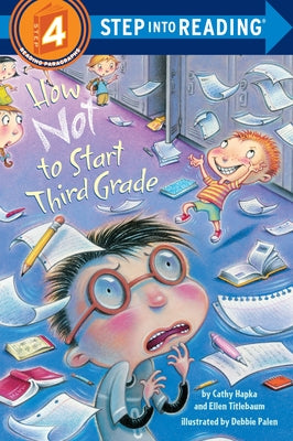 How Not to Start Third Grade by Hapka, Cathy