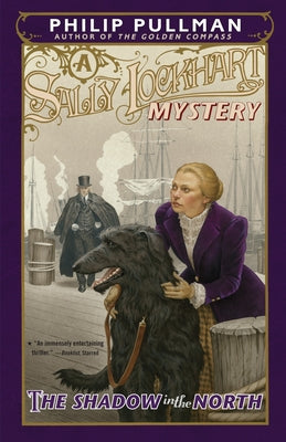 The Shadow in the North: A Sally Lockhart Mystery by Pullman, Philip