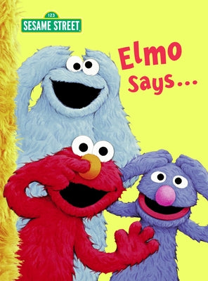 Elmo Says... (Sesame Street) by Albee, Sarah