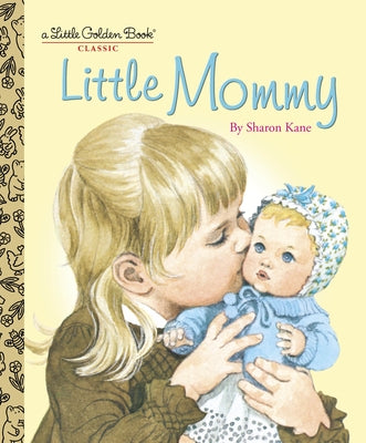 Little Mommy by Kane, Sharon