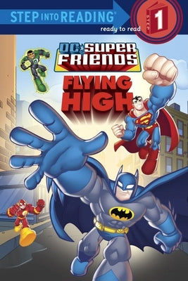 Super Friends: Flying High (DC Super Friends) by Eliopulos, Nick