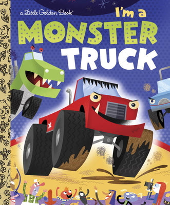 I'm a Monster Truck by Shealy, Dennis R.