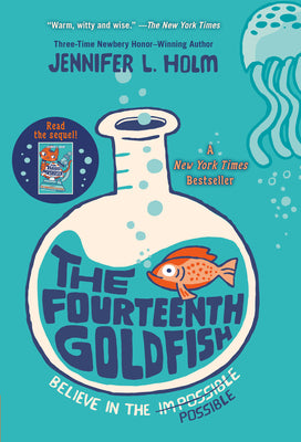 The Fourteenth Goldfish by Holm, Jennifer L.
