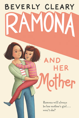 Ramona and Her Mother by Cleary, Beverly
